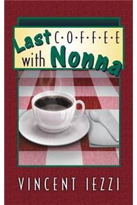 Last Coffee with Nonna