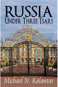 Russia Under Three Tsars