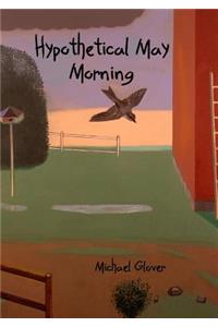 Hypothetical May Morning