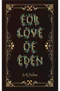 For Love of Eden