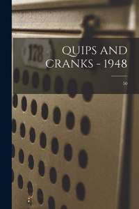 Quips and Cranks - 1948; 50