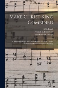 Make Christ King Combined