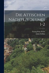 Attischen Nächte, Volumes 1-2