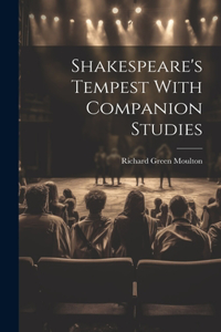 Shakespeare's Tempest With Companion Studies