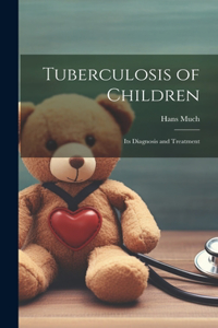 Tuberculosis of Children