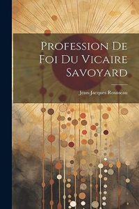 Profession De Foi Du Vicaire Savoyard