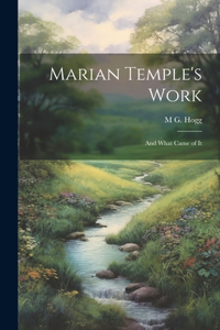 Marian Temple's Work: And What Came of It