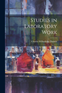 Studies in Laboratory Work