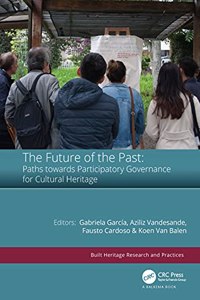 Future of the Past: Paths Towards Participatory Governance for Cultural Heritage