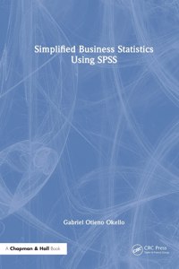 Simplified Business Statistics Using SPSS