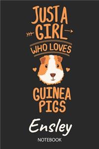 Just A Girl Who Loves Guinea Pigs - Ensley - Notebook