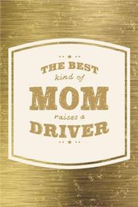 The Best Kind Of Mom Raises A Driver