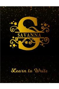 Savanna Learn to Write: Personalized Letter S First Name Handwriting Primary Composition Practice Paper Gold Glittery Effect Notebook Cover Dashed Midline Workbook for Kind