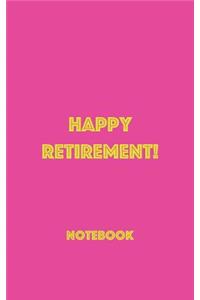 Happy Retirement Notebook