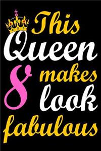 This Queen Makes 8 Look Fabulous