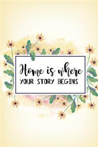 Home is where your story begins