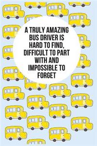 A Truly Amazing Bus Driver Is Hard To Find, Difficult To Part With And Impossible To Forget
