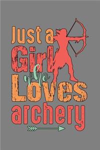 Just A Girl Who Loves Archery