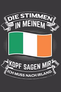 Die Stimmen in meinem Kopf sagen mir ich muss nach Irland