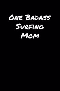 One Badass Surfing Mom