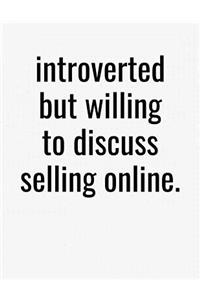 Introverted But Willing To Discuss Selling Online