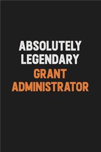 Absolutely Legendary Grant Administrator