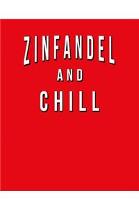 Zinfandel And Chill