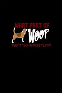 What part of woof don't you understand?