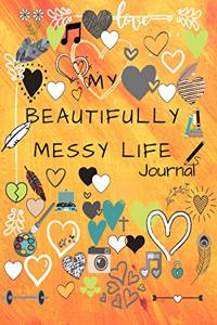My Beautifully Messy Life