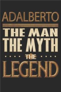 Adalberto The Man The Myth The Legend
