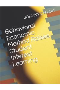 Behavioral Economic Method Raises Student Interest Learning