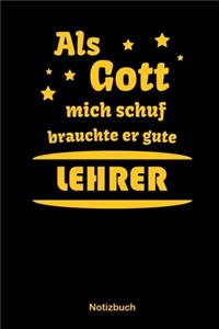 Als Gott mich schuf brauchte er gute Lehrer