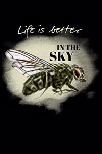 Life Is Better In The Sky