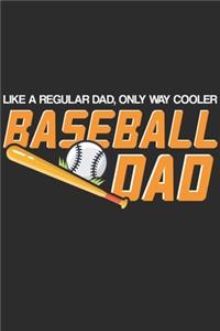 Like A Regular Dad Only Way Cooler Baseball Dad