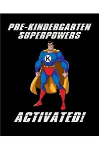 Pre Kindergarten Superpowers Activated