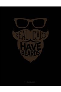 Real Dads Have Beards