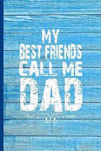 My Best Friends Call Me Dad