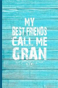 My Best Friends Call Me Gran