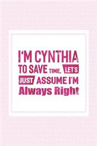 I'm Cynthia to Save Time, Let's Just Assume I'm Always Right