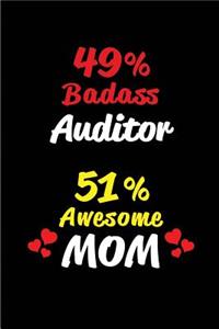 49% Badass Auditor 51 % Awesome Mom
