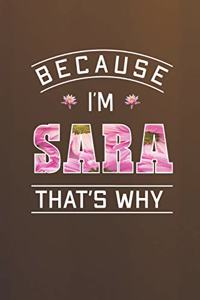 Because I'm Sara That's Why