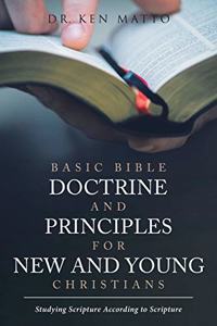 Basic Bible Doctrine and Principles for New and Young Christians