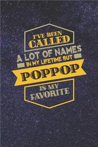 I've Been Called A Lot Of Names In My Lifetime But Poppop Is My Favorite