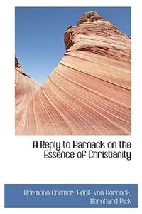 A Reply to Harnack on the Essence of Christianity