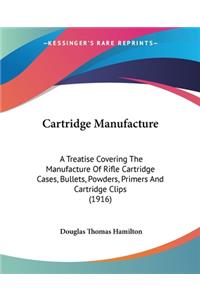 Cartridge Manufacture