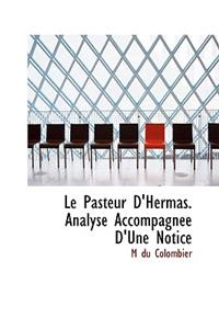 Le Pasteur D'Hermas. Analyse Accompagn E D'Une Notice