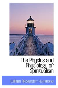 The Physics and Physiology of Spiritualism