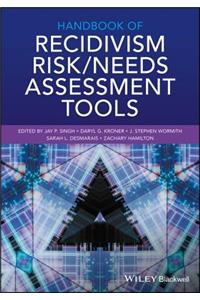 Handbook of Recidivism Risk / Needs Assessment Tools