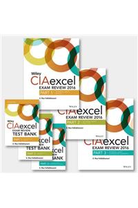 Wiley CIAexcel Exam Review + Test Bank 2016: Complete Set