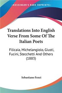 Translations Into English Verse From Some Of The Italian Poets